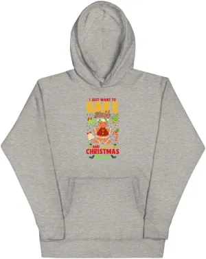 I Just Want To Bake Stuff and Watch Christmas Movies Unisex Hoodie Funny Sarcastic Stocking Stuffer Gift Idea